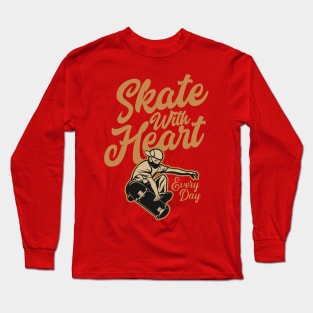 Skate with heart pro styler manouver vintage typography everyday Long Sleeve T-Shirt